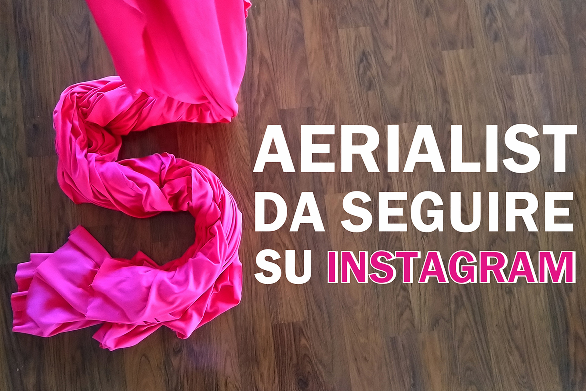 5 aerialist da seguire su instagram